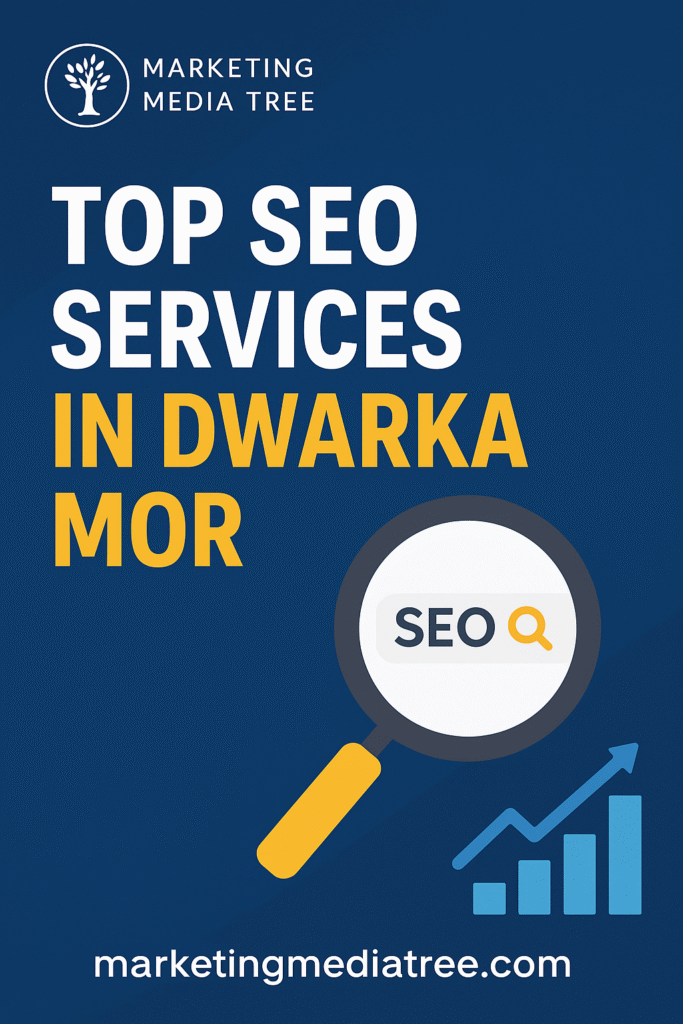 Top SEO Services in Dwarka Mor by Marketing Media Tree