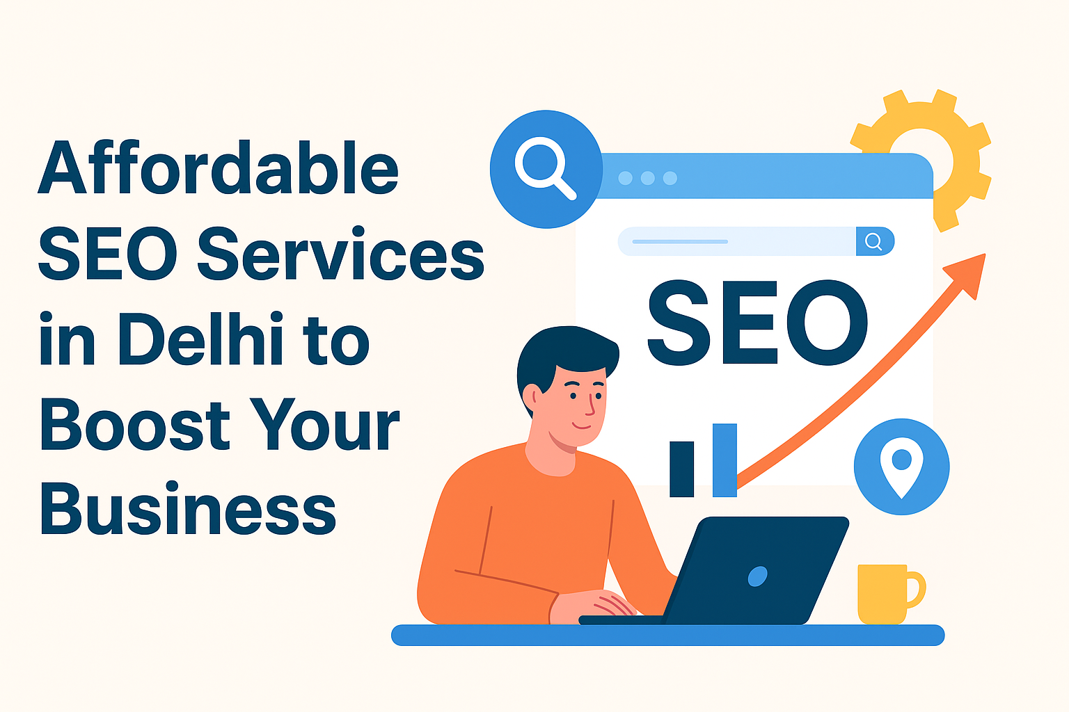 Affordable SEO Services in Delhi to Boost Your Business